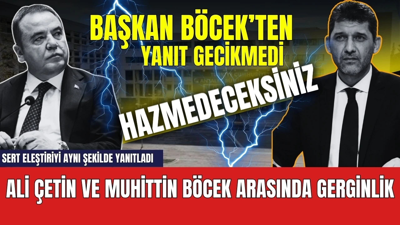 CHP'li Belediye'yi eleştiren Çetin'e Böcek'ten yanıt: Hazmedeceksiniz