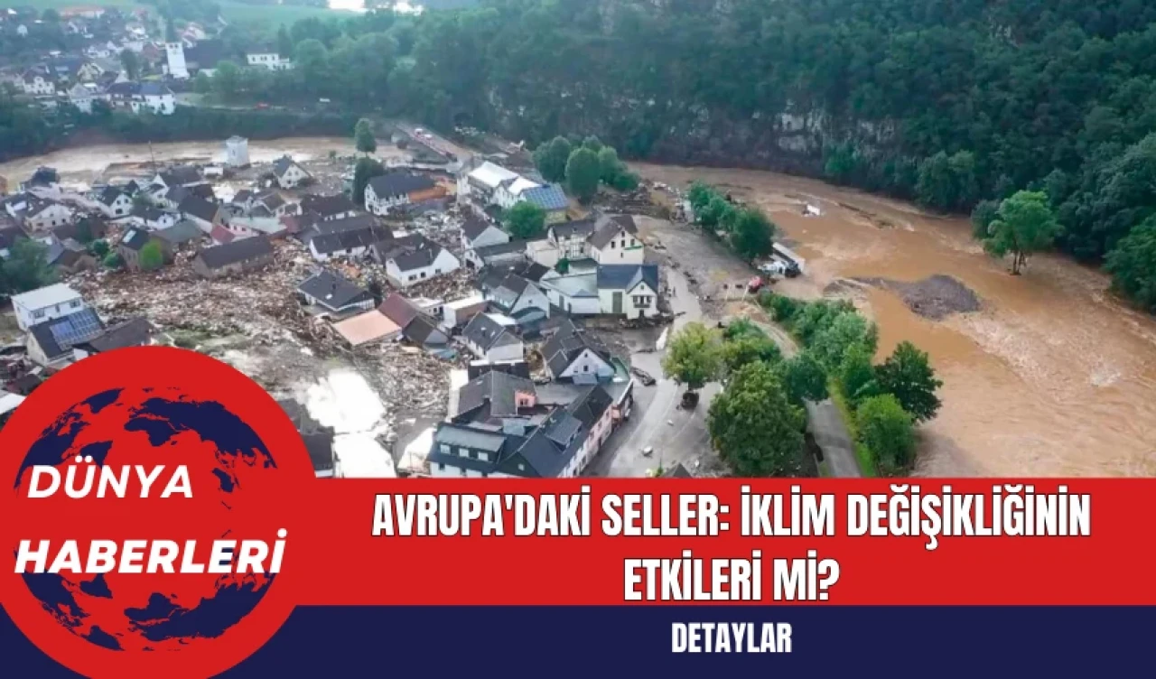 Avrupa'daki Seller: İklim Değişikliğinin Etkileri Mi?