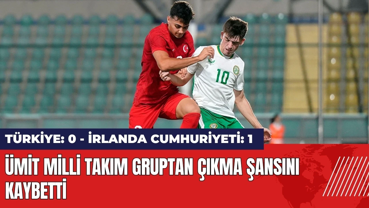 Ümit Milli Takım gruptan çıkma şansını kaybetti