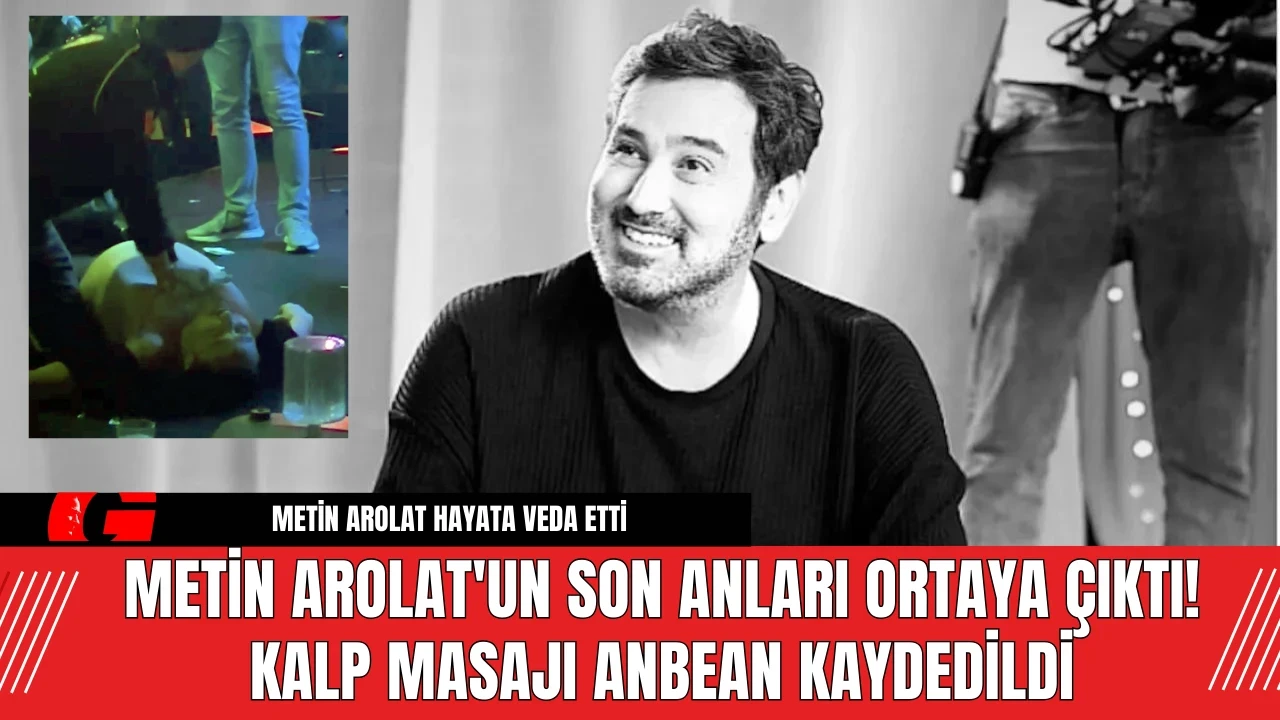 Metin Arolat'un Son Anları Ortaya Çıktı!Kalp Masajı Anbean Kaydedildi