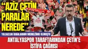 Antalyaspor taraftarından Aziz Çetin’e istifa çağrısı