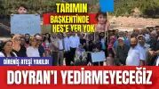 ANTALYA HES'E DİRENİYOR! DOYRAN’I YEDİRMEYECEĞİZ