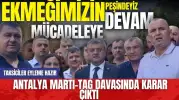 Antalya Martı -TAG davasında karar çıktı! Taksiciler eylem yapmaya hazır