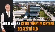 Antalya OSB Çevre Yönetim Sistemi Belgesi'ni aldı