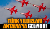 Türk Yıldızları Antalya'ya geliyor!