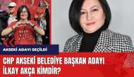 CHP Akseki adayı İlkay Akça Kimdir?