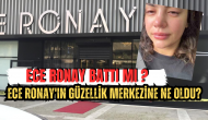 Ece Ronay Battı Mı? Ece Ronay'ın Güzellik Merkezine Ne Oldu?