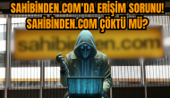 Sahibinden.com'da Erişim Sorunu! Sahibinden.com Çöktü mü?