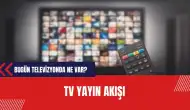 17 Ağustos 2024 TV yayın akışı! Star TV,  Now TV, KANAL D, ATV, TRT 1, TV8 ve SHOW TV yayın akışı