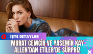 Murat Cemcir ve Yasemin Kay Allen’dan Etiler’de Sürpriz