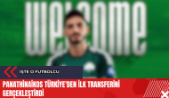 Panathinaikos Türkiye'den ilk transferini gerçekleştirdi