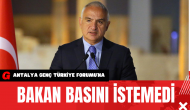 Bakan Basını İstemedi