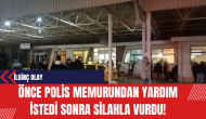 Önce Polis Memurundan Yardım İstedi Sonra Silahla Vurdu!