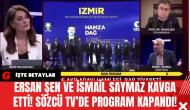 Ersan Şen ve İsmail Saymaz Kavga Etti! Sözcü TV’de Program Kapandı!