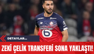 Zeki Çelik Transferi Sona Yaklaştı!