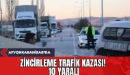 Afyonkarahisar’da Zincirleme Trafik Kazası! 10 Yaralı