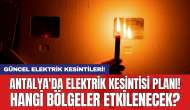 Alanya'da 7 saat elektrik yok! Elektrik kesintisi ne zaman bitecek?