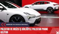 Polestar ve Meizu iş birliğiyle Polestar Phone geliyor