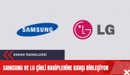 Samsung ve LG Çinli rakiplerine karşı birleşiyor