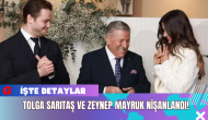 Tolga Sarıtaş ve Zeynep Mayruk Nişanlandı!