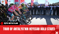 Tour Of Antalya’nın Heyecan Dolu Startı