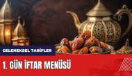 1. gün iftar menüsü! Geleneksel iftar menüsü ve tarifleri