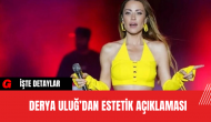 Derya Uluğ’dan Estetik Açıklaması