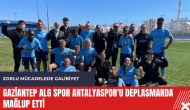 Gaziantep ALG Spor Antalyaspor'u deplasmanda mağlup etti