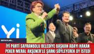 İYİ Parti Safranbolu Belediye Başkan Adayı Hakan Peker Meral Akşener'le Şarkı Söyleyerek Oy İstedi