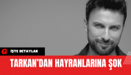 Tarkan’dan Hayranlarına Şok