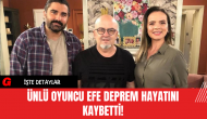 Ünlü Oyuncu Efe Deprem Hayatını Kaybetti!