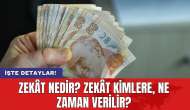 Zekât nedir? Zekât kimlere, ne zaman verilir?