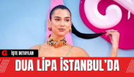 Dua Lipa İstanbul’da