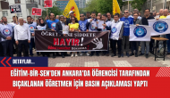 Eğitim-Bir-Sen'den Ankara'da Öğrencisi Tarafından Bıçaklanan öğretmen İçin Basın Açıklaması Yaptı