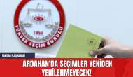 YSK'dan Flaş Karar! Ardahan'da Seçimler Yeniden Yenilenmeyecek!