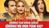 Görümce Filmi Nerede Çekildi! Görümce'nin IMDB Puanı Kaç?