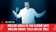 Müslüm Gürses'in Yeni Albümü Çıktı! Müslüm Gürses 'Tozlu Raflar' Dinle