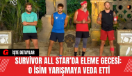 Survivor All Star’da Eleme Gecesi: O İsim Yarışmaya Veda Etti