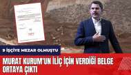 9 işçiye mezar olmuştu! Murat Kurum'un İliç için verdiği belge ortaya çıktı