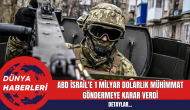 ABD İsrail'e 1 Milyar Dolarlık Mühimmat Göndermeye Karar Verdi