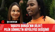 'Akasya Durağı’nın Dilek’i Pelin Sönmez’in Büyüleyici Değişimi!