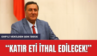 CHP'li Vekilden Katır İthalatı İddiası! Bu Eti Nerede Kullanacaksınız?