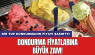 Dondurma fiyatlarına büyük zam! Bir top dondurmanın fiyatı şaşırttı