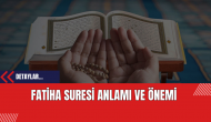 Fatiha Suresi Anlamı ve Önemi