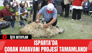 Isparta’da Çoban Karavanı Projesi Tamamlandı