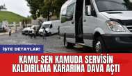 Kamu-Sen kamuda servisin kaldırılma kararına dava açtı