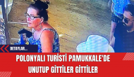 Polonyalı Turisti Pamukkale'de Unutup Gittiler