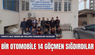 Bir Otomobile 14 Göçmen Sığdırdılar