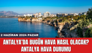 Antalya hava durumu 2 Haziran 2024 Pazar