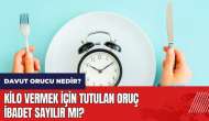 Davut orucu nedir? Kilo vermek için tutulan oruç ibadet sayılır mı?